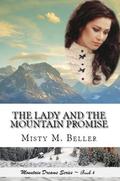 The Lady and the Mountain Promise by Misty M. Beller