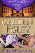 Duke of Scandal (Moonlight Square #1) by Gaelen Foley