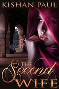 The Second Wife by Kishan Paul