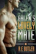 Galen's Lovely Mate by R.E. Butler