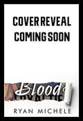 Blood & Loyalties by Ryan Michele