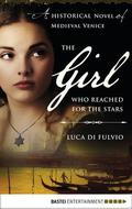 The Girl who Reached for the Stars by Luca Di Fulvio