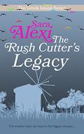 The Rush Cutter's Legacy (Greek Village/Greek Island #15) by Sara Alexi