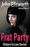 Frat Party by John Ellsworth, Jode Ellsworth