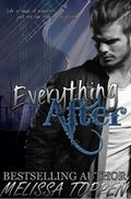 Everything After: A Rocker Romance Novel by Melissa Toppen