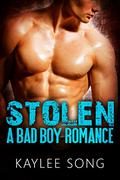 Stolen (A Bad Boy Romance #2) by Kaylee Song