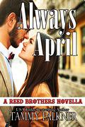 Always April (The Reed Brothers #9.6) by Tammy Falkner