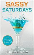 Sassy Saturdays by Judith Keim