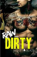 Raw and Dirty (Bad Boys MC #1) by Violet Blaze