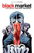 Black Market (Black Market #1-4) by Frank J. Barbiere