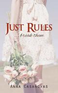 Just Rules (Las reglas del juego #1) by Anna Casanovas