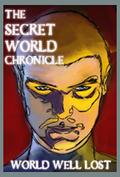 World Well Lost (The Secret World Chronicle #3) by Steve Libbey