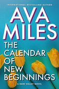 The Calendar of New Beginnings by Ava Miles