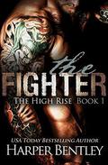 The Fighter (The High Rise #1) by Harper Bentley