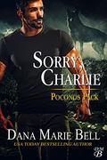 Sorry, Charlie (Poconos Pack #3) by Dana Marie Bell