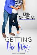 Getting His Way by Erin Nicholas