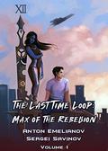 The Last Time Loop 1 (The Last Time Loop #1) by Anton Emelianov