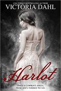Harlot (Bartered Hearts #2) by Victoria Dahl