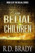The Belial Children by R.D. Brady
