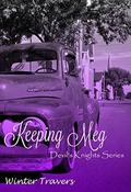 Keeping Meg: Devil's Knights Series by Winter Travers