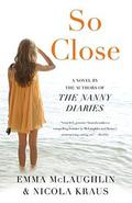 So Close by Emma McLaughlin