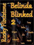 Belinda Blinked 2 by Rocky Flintstone