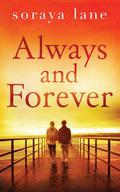 Always and Forever by Soraya M. Lane
