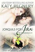 Jonquils for Jax: The Rousseaus #1 by Katy Regnery