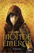 Guerres du monde émergé, intégrale (Le Guerre del Mondo Emerso #1-3) by Licia Troisi