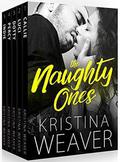 THE NAUGHTY ONES: The Complete 5-Books Series by Kristina Weaver