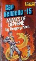 Mimics of Dephene (Cap Kennedy #15) by Gregory Kern