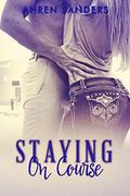 Staying On Course by Ahren Sanders