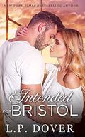 Intended for Bristol by L.P. Dover