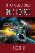 Space Doctor (The Two Moons of Rehnor #1.5) by J. Naomi Ay