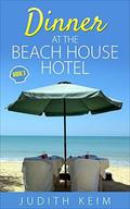 Dinner at The Beach House Hotel by Judith Keim