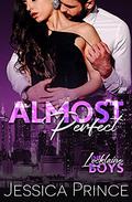 Almost Perfect by Jessica Prince