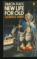 New Life For Old (Simon Rack #5) by Laurence James