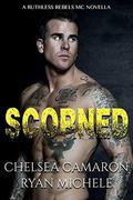 Scorned by Chelsea Camaron, Ryan Michele