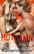Hot Damn by Katherine Lace
