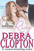 With This Ring (Windswept Bay #6) by Debra Clopton