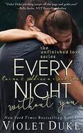 Every Night Without You: Caine & Addison, Book Two of Two (Unfinished Love #2) by Violet Duke