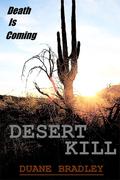 Desert Kill by Duane Bradley