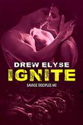 Ignite by Drew Elyse