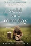 Sold On A Monday by Kristina McMorris