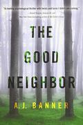 The Good Neighbor by A.J. Banner