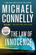 The Law of Innocence (The Lincoln Lawyer #6) by Michael Connelly