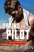 Daring the Pilot (Men of Marietta #3) by Jeannie Moon