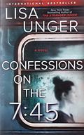 Confessions on the 7:45 by Lisa Unger
