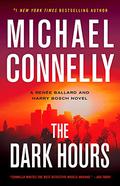 The Dark Hours (Harry Bosch #23) by Michael Connelly