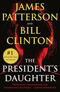 The President's Daughter by Bill Clinton, James Patterson